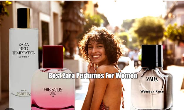 Best Zara Perfumes For Women 2024